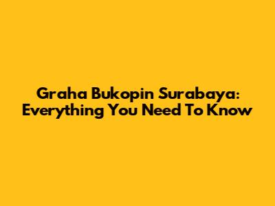 Graha Bukopin Surabaya: Everything You Need To Know